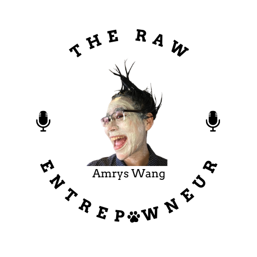 Amrys Wang The Raw Entrepawneur